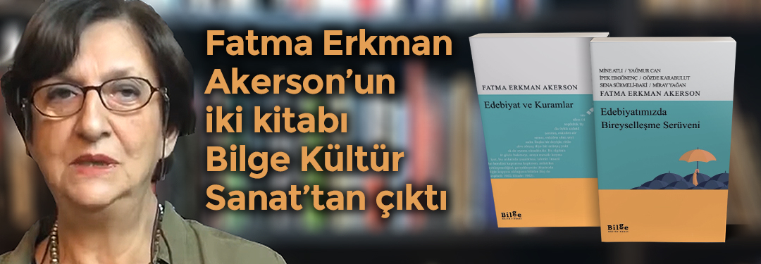 Fatma Erkman Akerson | İki Yeni Kitap