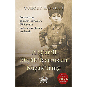 Ali Şamil – Büyük Taarruz’un Küçük Tanığı