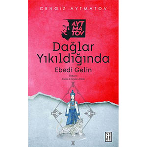 Dağlar Yıkıldığında - Ebedi Gelin