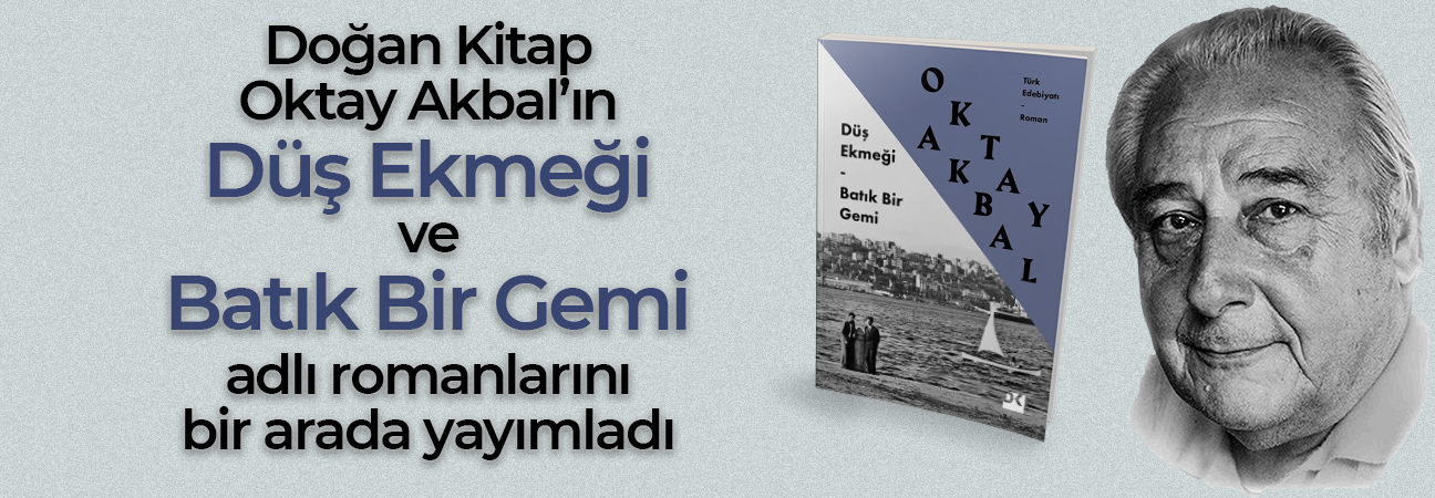 Düş Ekmeği & Batık Bir Gemi | Doğan Kitap