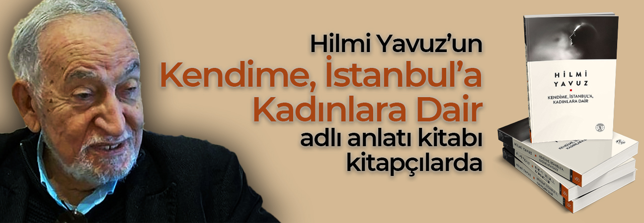 Kendime, İstanbul'a, Kadınlara Dair