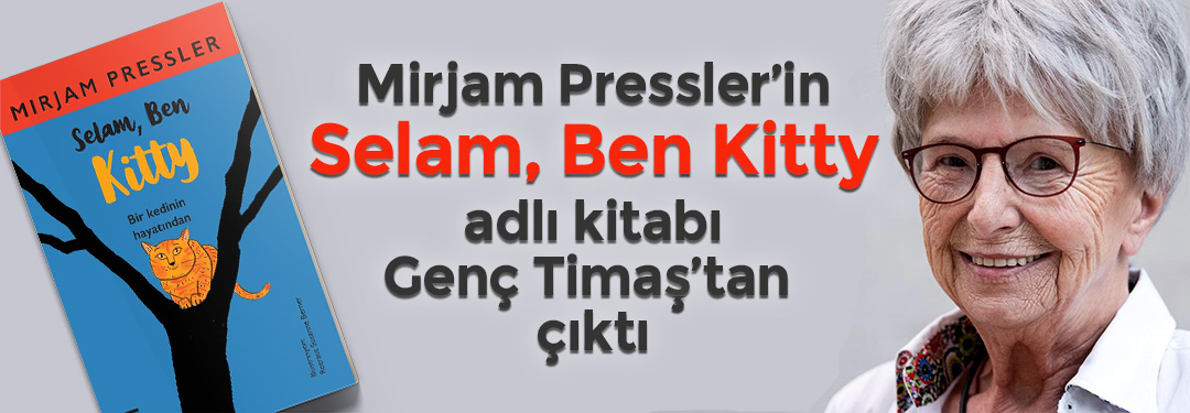 Selam, Ben Kitty | Genç Timaş