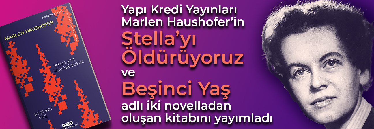 Stella'yı Öldürüyoruz & Beşinci Yaş | Yapı Kredi Yayınları