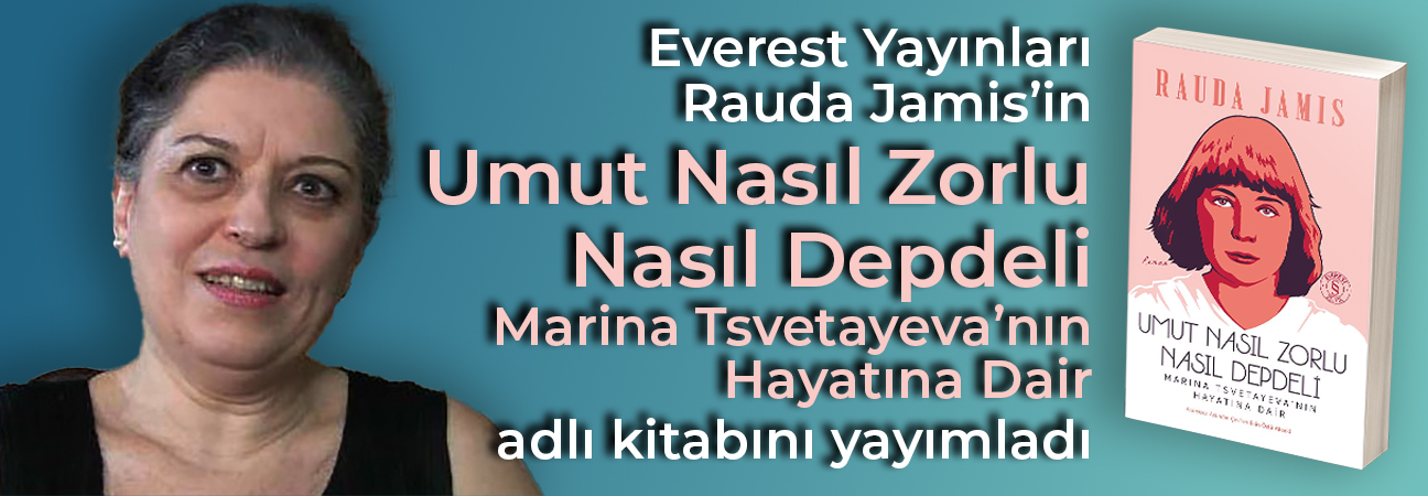 Umut Nasıl Zorlu Nasıl Depdeli Marina Tsvetayeva’nın Hayatına Dair | Everest Yayınları